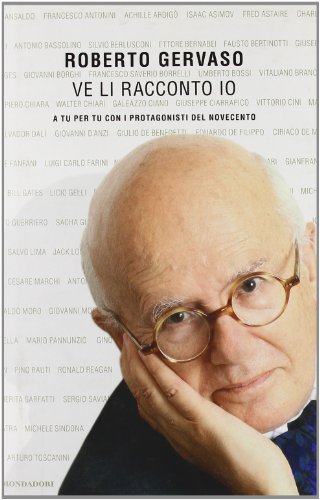 Ve li racconto io. A tu per tu con i protagoniosti del Novecento