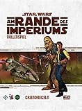 Star Wars: Am Rande des Imperiums - Grundregeln: 2. überarbeitete Auflage by 