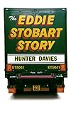 The Eddie Stobart Story (English Edition) by Hunter Davies
