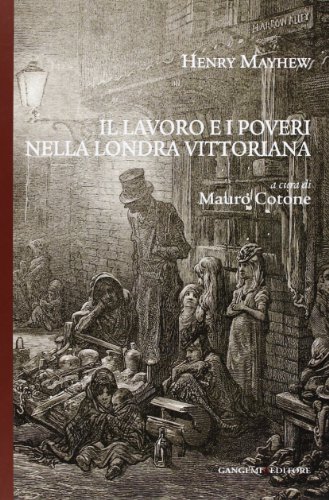 Il lavoro e i poveri nella Londra vittoriana Il lavoro e i poveri nella Londra vittoriana