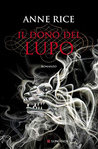 Il dono del lupo: Le cronache del lupo Il dono del lupo: Le cronache del lupo