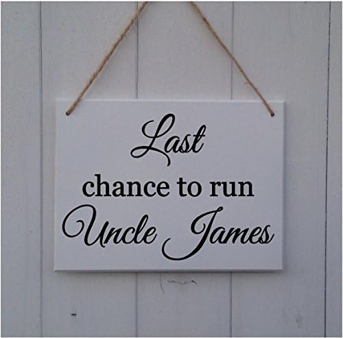 Personalised Last Chance To Run Uncle X Plaque Funny Sign for Wedding Page Boy Flower Girl Bridesmaid