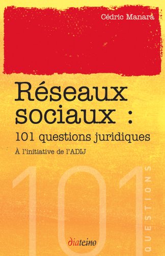 101 questions juridiques sur les réseaux sociaux
