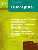 Le mot juste : Pièges, difficultés et nuances du vocabulaire