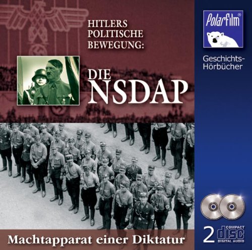 Preisvergleich Produktbild Hitlers politische Bewegung - Die NSDAP - 2CD