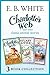 Charlotte's Web and other classic animal stories: Charlotte's Web, The Trumpet of the Swan, Stuart Little (English Edition) by 