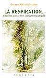 Image de LA RESPIRATION, dimension spirituelle et applications pratiques