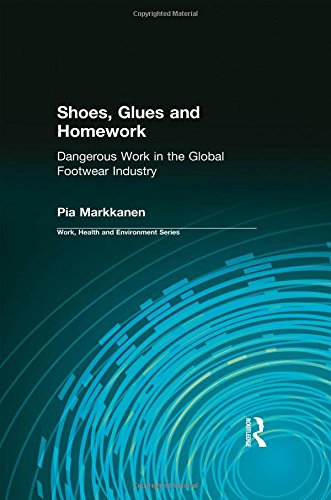 Shoes, Glues, and Homework: Dangerous Work in the Global Footwear Industry