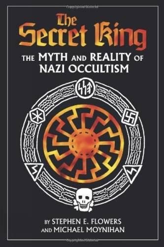Preisvergleich Produktbild The Secret King: The Myth and Reality of Nazi Occultism