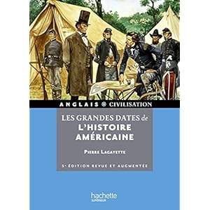 Les grandes dates de l'Histoire américaine Livre en Ligne Les grandes dates de l'Histoire américaine Livre en Ligne - Telecharger Ebook