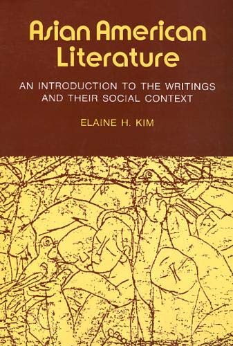 Asian American Literature : An Introduction to the Writings and Their Social Context livre