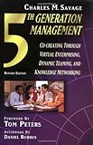 Image de Fifth Generation Management: Co-Creating Through Virtual Enterprising, Dynamic Teaming, and Knowledge Networking