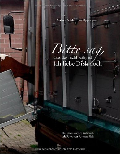 Bitte sag, dass das nicht wahr ist - Ich liebe Dich doch ( 10. Mai 2010 )