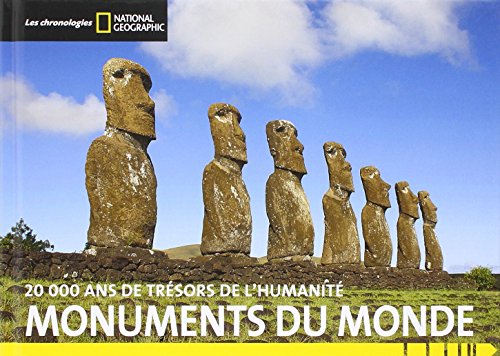 Monuments du Monde : 20 000 Ans detrésors de l'humanité