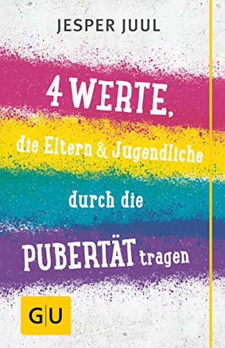 Download Vier Werte, die Eltern & Jugendliche durch die Pubertät tragen Download Vier Werte, die Eltern & Jugendliche durch die Pubertät tragen
