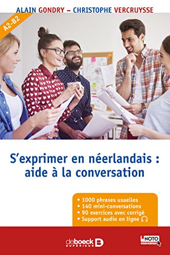 S'exprimer en néerlandais : aide à la conversation S'exprimer en néerlandais : aide à la conversation