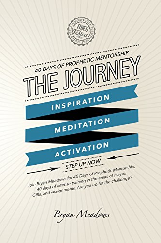 The Journey: 40 Days of Prophetic Mentorship