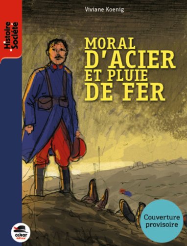couverture de : Moral d'acier et pluie de fer