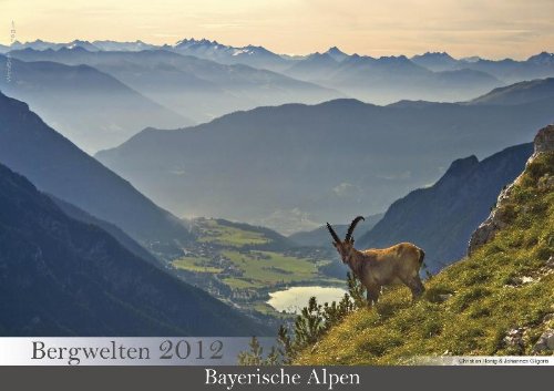 Bergwelten 2012 : Die Bayerischen Alpen