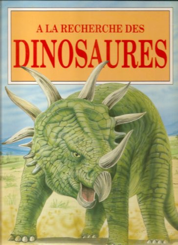 couverture de : A la recherche des dinosaures