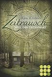 'Die Zeitrausch-Trilogie, Band 3' von Kim Kestner