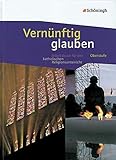 Image de Vernünftig glauben - Arbeitsbuch für den katholischen Religionsunterricht in der gymnasialen Obers