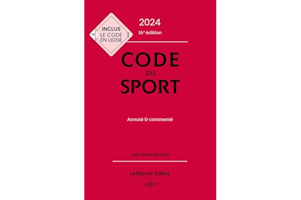 Code du sport 2024, annoté et commenté. 16e éd.
