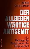 Image de Der allgegenwärtige Antisemit: oder die Angst der Deutschen vor der Vergangenheit
