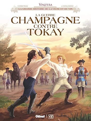 Vinifera - La Guerre Champagne contre Tokay by Corbeyran