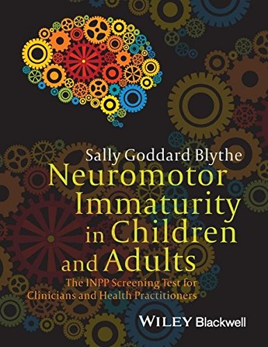 Neuromotor Immaturity in Children and Adults: The INPP Screening Test for Clinicians and Health Practitioners