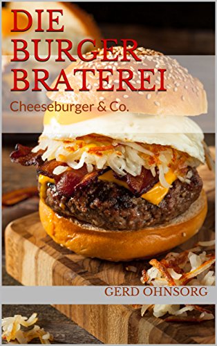 Download Die BurgerBraterei: Cheeseburger & Co. Download Die BurgerBraterei: Cheeseburger & Co.