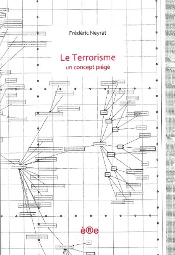 Download Le Terrorisme, un concept piégé Download Le Terrorisme, un concept piégé