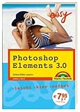 Photoshop Elements 3.0: Schöne Bilder zaubern (easy) by Angela Wulf (2005-03-01) by