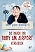 Produktbild Sie haben Ihr Baby am Airport vergessen: Mein verrücktes Leben am Last-Minute-Schalter