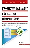 Projektmanagement für soziale Dienstleister by