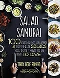 Image de Salad Samurai: 100 Cutting-Edge, Ultra-Hearty, Easy-to-Make Salads You Don't Have to