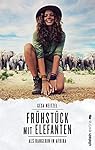 Frühstück mit Elefanten: Als Rangerin in Afrika