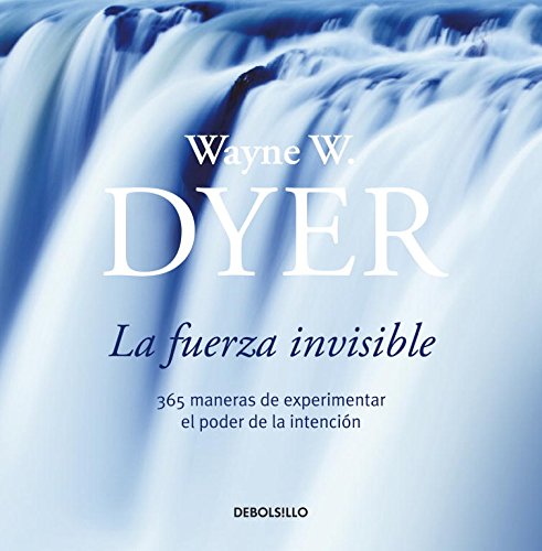Download La fuerza invisible: 365 maneras de experimentar el poder de la intención (DIVERSOS) Download La fuerza invisible: 365 maneras de experimentar el poder de la intención (DIVERSOS)