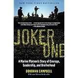 Joker One: A Marine Platoon's Story of Courage, Leadership, and Brotherhood