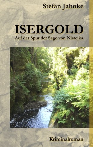 Cover zum Buch Isergold: Auf der Spur der Sage von N...