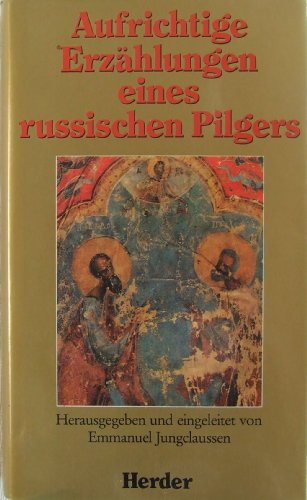 Download Aufrichtige Erzählungen eines russischen Pilgers Download Aufrichtige Erzählungen eines russischen Pilgers