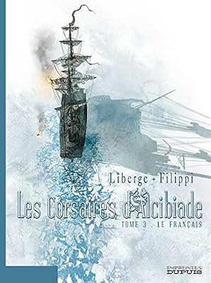 Eric Liberge Les Corsaires D'alcibiade Tome 3 - Le Français