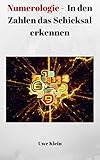 Numerologie - In den Zahlen das Schicksal erkennen by 