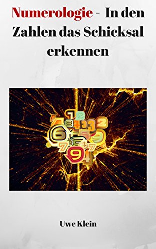 Numerologie - In den Zahlen das Schicksal erkennen