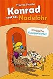 Konrad und das Nadelöhr: 18 tierische Kurzgeschichten. by 
