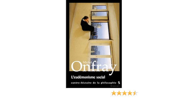 L Eudemonisme Social Amazon Fr Onfray Michel Livres