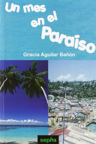 Mes en el paraiso, un (Brujula)