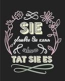 Sie glaubte sie kann, also tat sie es: Ein Bullet Grid Journal für Mutige, die alles erreichen können I 150 Seiten mit Punktraster zum Schreiben, Zeichnen & Malen by Epic Notebooks, Motivations- Ideenbücher und Notizbücher