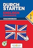 Durchstarten - Englisch - Neubearbeitung: 5.-9. Schulstufe - Grammatik: Erklärung und Training. Übungsbuch mit Lösungen by 