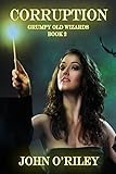Image de Corruption (Grumpy Old Wizards Book 2) (English Edition)